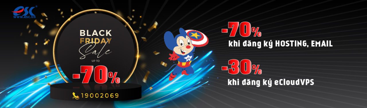 BLACK FRIDAY KHUYẾN MÃI CỰC KỲ HẤP DẪN TỪ ESC